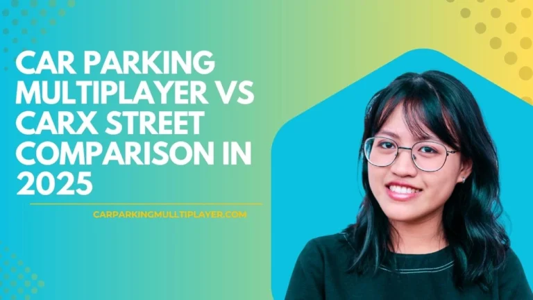 Car Parking Multiplayer vs CarX Street Comparison in 2025